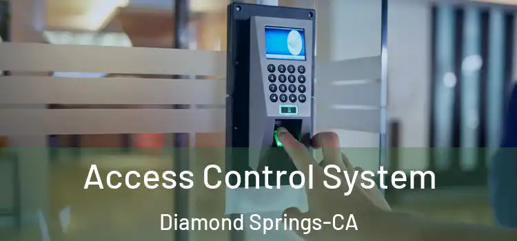  Access Control System Diamond Springs-CA