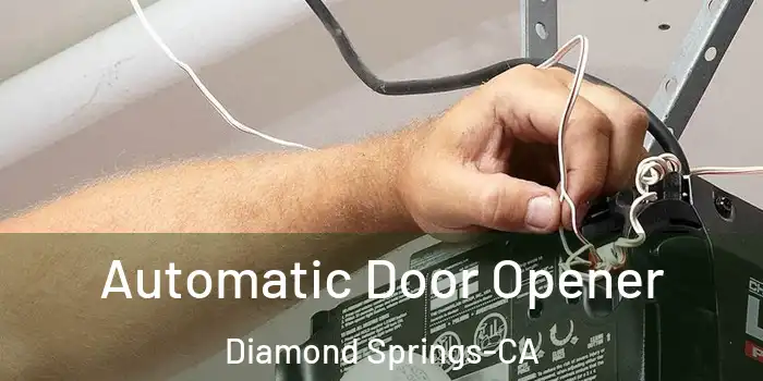 Automatic Door Opener Diamond Springs-CA