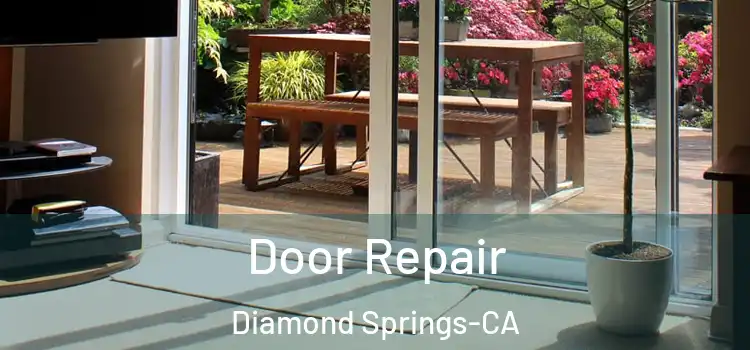  Door Repair Diamond Springs-CA